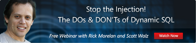 Stop the Injection! The DOs and DON’Ts of Dynamic SQL.